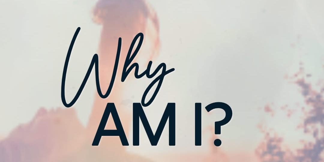 why am I here being human?