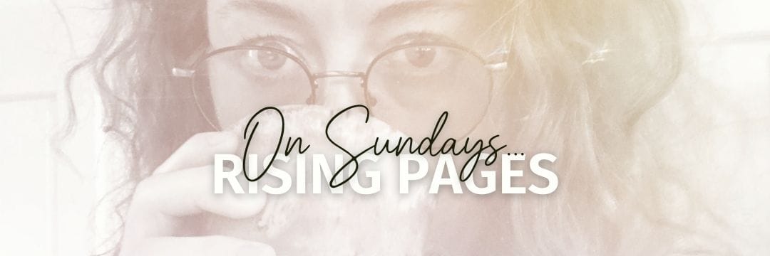Rising Pages...on Sundays my coffee is recreational ♡