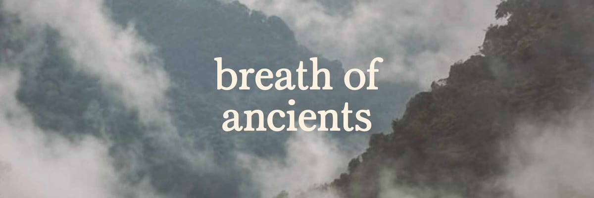 breath of ancients