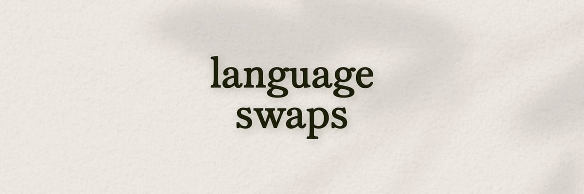 Language Swaps