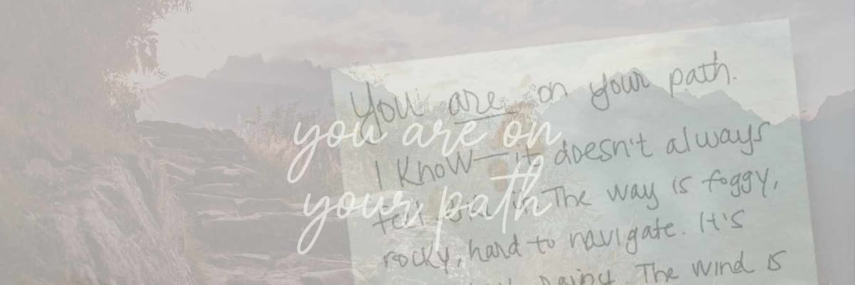 You are on Your Path