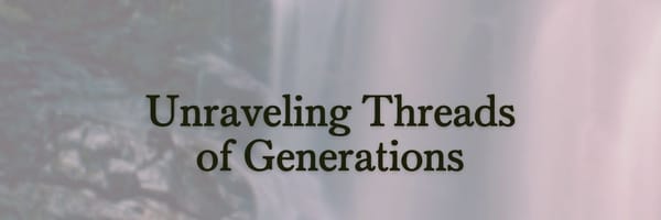 unraveling threads of generations