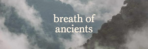 breath of ancients